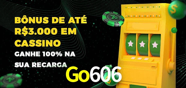 Go606 melhor bônus de depósito